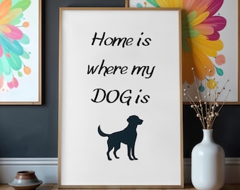 Dog Silhouette Wall Art | "Home is Where My Canine Is" Quote (Digital Download)