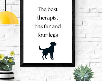 Dog Quote Printable Wall Art – Therapist Four Legs (Digital Download)