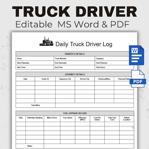 May include: A printable daily truck driver log template in MS Word and PDF formats. The log includes sections for driver details, journey details, and fuel expense records. The document features a truck graphic and icons for Word and PDF files.