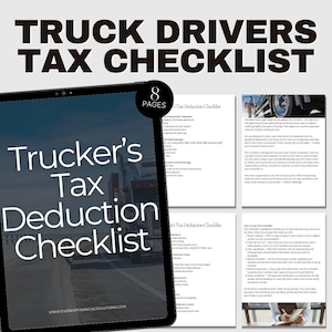 May include: A digital checklist titled "Trucker's Tax Deduction Checklist" with the text "Truck Drivers Tax Checklist" at the top. The checklist is displayed on a tablet and includes 8 pages of tax deduction information for truckers.