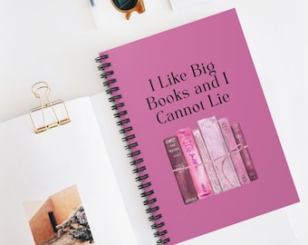 I Like Big Books Notebook: Funny Book Lover's Spiral Journal
