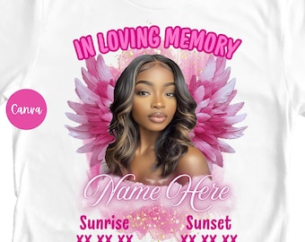 Puede incluir: Camiseta blanca con un retrato de una persona, alas de ángel y el texto "IN LOVING MEMORY". Debajo del retrato está "Name Here", con "Sunrise" y "Sunset" y fechas. Un logotipo rosa de Canva está en la esquina.