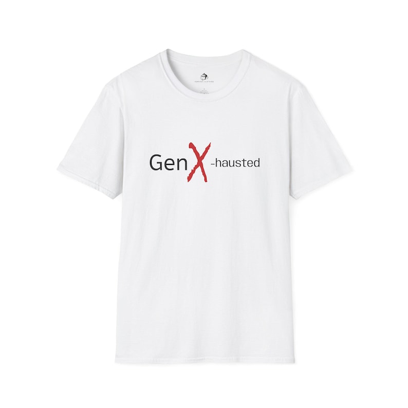 Gen X-hausted T-Shirt: Sarcastic Gen X Humor Tee image 3