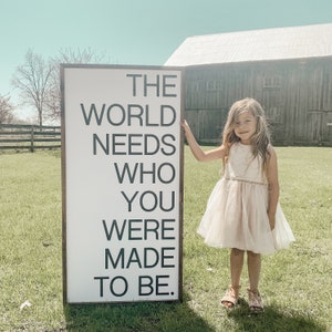 The World Needs Who You Were Made To Be wood sign | Framed Wood Sign | Wood and Canvas | Canvas Sign | Canvas Art | Inspirational decor
