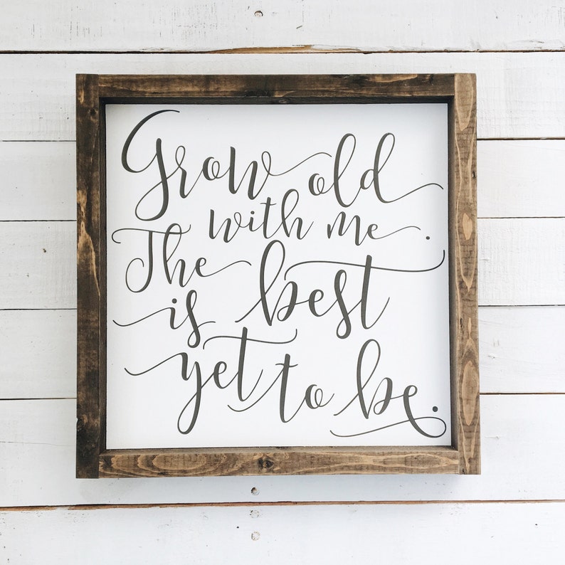 Grow old with me the best is yet to be sign, Painted wood sign, Framed wood sign, Farmhouse style sign, Farmhouse decor, Bedroom decor image 1