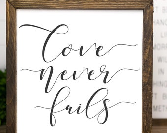 Love never fails sign, 1 Corinthians sign, Painted sign, Framed wood sign, Home decor, Living room decor, Bedroom decor, Farmhouse decor