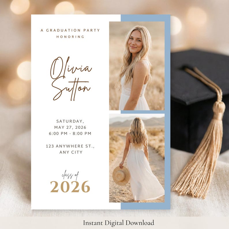 May include: A graduation party invitation template featuring two vertical photo slots, a white background, and blue accents. Text includes A GRADUATION PARTY HONORING, Olivia Sutton, Saturday, May 27, 2026, 6:00 PM - 8:00 PM, 123 Anywhere St., Any City, and 2026.