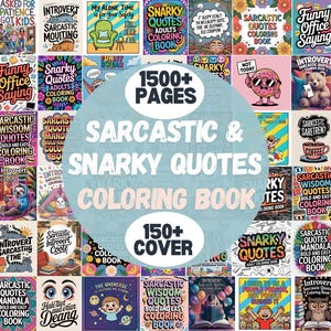 Peut inclure: Une collection de livres de coloriage pour adultes avec des citations humoristiques. Les titres incluent "Sarcastic Quotes", "Funny Office Saying" et "Introvert Coloring Book". L'image contient le texte "1500+ Pages" et "150+ Cover".