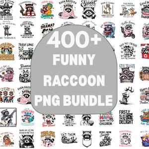 May include: A collection of over 400 funny raccoon-themed PNG graphics. The designs feature raccoons in various poses and scenarios, with text like "Trash Gang" and "Feral Girl". The images are in a variety of colors and styles.