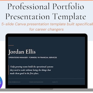 Peut inclure: Un modèle de présentation numérique affiché sur un écran d'ordinateur portable avec le texte Professional Portfolio Presentation Template, A 5-slide Canva presentation template built specifically for career changers et Jordan Ellis Operations Manager.