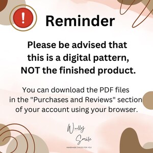 May include: A reminder that this is a digital pattern, not the finished product. You can download the PDF files in the "Purchases and Reviews" section of your account using your browser. The text "Wolly Smile" is at the bottom of the image with the text "Handmade Smiles for You!" underneath.