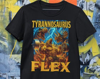 Tyrannosaurus Flex Shirt Funny Dinosaur Lifting Weights Ironic Bodybuilder Meme Bodybuilding Gym Humor Jurassic Workout Art Tee