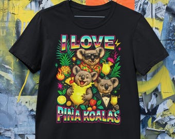 I Love Piña Koalas Meme Shirt Funny Koala Pun Drinking Tropical Cocktail Ironic Animal Humor Tee