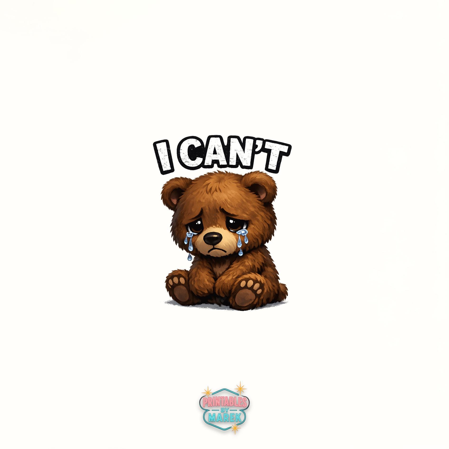 Sad Teddy Bear PNG “I Can’t” Crying Cute Bear Clipart Transparent ...