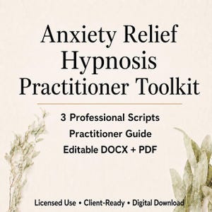 May include: A digital product image with the text "Anxiety Relief Hypnosis Practitioner Toolkit." The toolkit includes 3 professional scripts, a practitioner guide, and is editable in DOCX and PDF formats. The image also states "Licensed Use, Client-Ready, Digital Download."