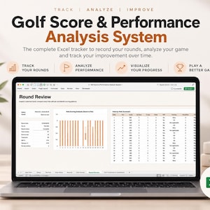 May include: A laptop displaying a Golf Score & Performance Analysis System spreadsheet. The screen shows a Round Review dashboard with a bar chart and a data table. The text reads Track, Analyze, Improve, Golf Score & Performance Analysis System.