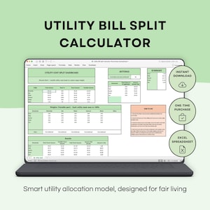 Puede incluir: Una computadora portátil muestra una hoja de cálculo titulada "UTILITY BILL SPLIT CALCULATOR". La pantalla muestra tablas de datos y gráficos con una combinación de colores verde y blanco. También se ve el texto "INSTANT DOWNLOAD", "ONE-TIME PURCHASE" y "EXCEL SPREADSHEET". El lema dice: "Smart utility allocation model, designed for fair living."