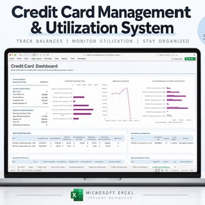 May include: A laptop screen displaying a Credit Card Management & Utilization System spreadsheet. The dashboard features charts, tables, and data fields for tracking balances, available credit, and upcoming payments in Microsoft Excel format.