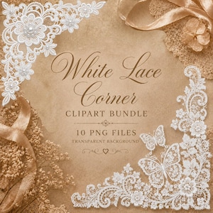 May include: A digital graphic set featuring white lace corner designs with floral patterns and butterfly motifs. The text reads White Lace Corner CLIPART BUNDLE 10 PNG FILES TRANSPARENT BACKGROUND. The design elements are arranged on a tan background.