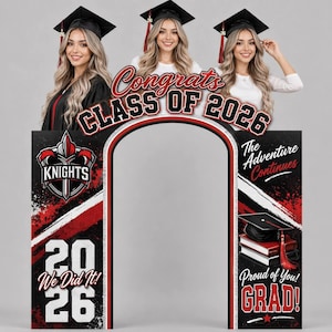 May include: A graduation photo booth prop with the text "Congrats CLASS OF 2026". The design includes a red, black, and white colour scheme, a graduation cap, and the words "Knights", "We Did It!", and "Grad!"