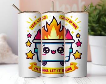 Funny Dumpster Fire Tumbler Wrap: Sarcastic Sublimation Design (PNG Digital Download)