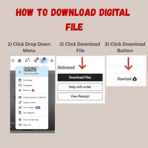 May include: A step-by-step guide on how to download a digital file. The image shows three steps: clicking the drop-down menu, clicking the download file button, and clicking the download button. The text is in red and black.