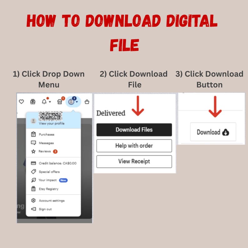May include: A step-by-step guide on how to download a digital file. The image shows three steps: clicking the drop-down menu, clicking the download file button, and clicking the download button. The text is in red and black.