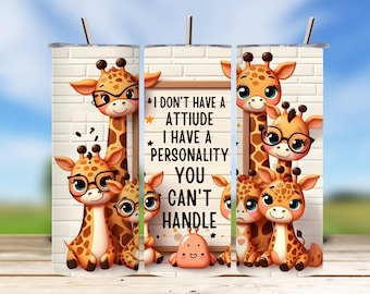 Funny Giraffe Sarcastic Quotes : 20oz Tumbler Sublimation  Digital Download PNG