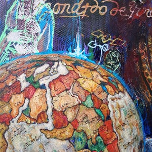 May include: An abstract painting featuring a colorful, textured globe with continents in shades of red, orange, green, and yellow. The background is dark blue with white and gold script and figures. The artwork has a vintage, artistic style.