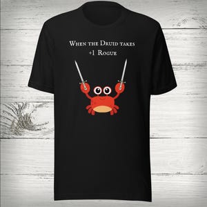 Druid takes +1 Rogue t-shirt