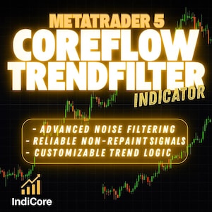 CoreFlow Trend Filter for MT4 | MetaTrader Indicator | Smart Entry System | High Accuracy Signals | Forex Strategy Tool