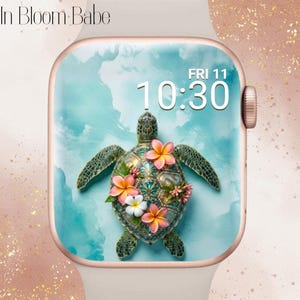 Può includere: Un quadrante di smartwatch mostra una tartaruga marina adornata di fiori su uno sfondo turchese e bianco. L'ora è 10:30 di venerdì 11. Le parole "In Bloom Babe" sono in alto a sinistra.