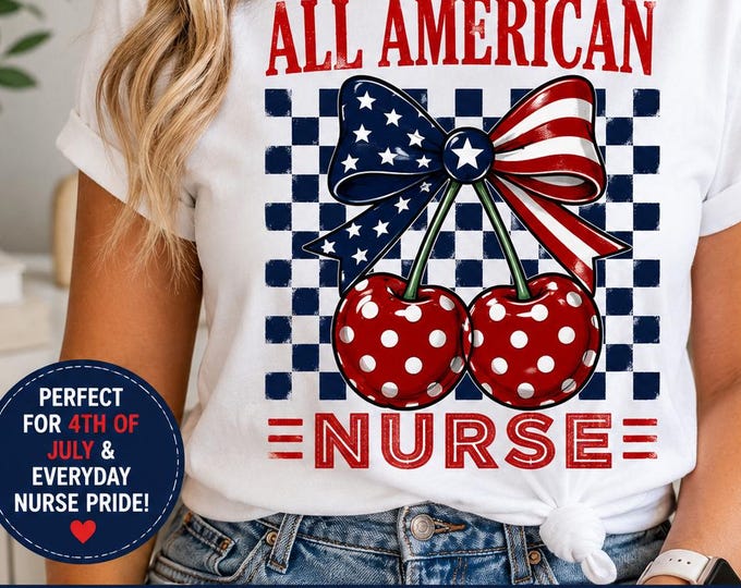 Fourth of July Nurse PNG, All American, Cherry Coquette Nurse PNG Bundle, Patriotic Nurse Shirt Design, USA Nurse Sublimation, Nurse Gifts