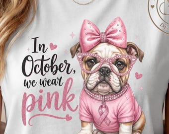 Bulldog Tee PNG, Pink Breast Cancer Shirt, Bulldog PNG, We Wear Pink Dog Sublimation, Pink Ribbon Awareness, Digital Download