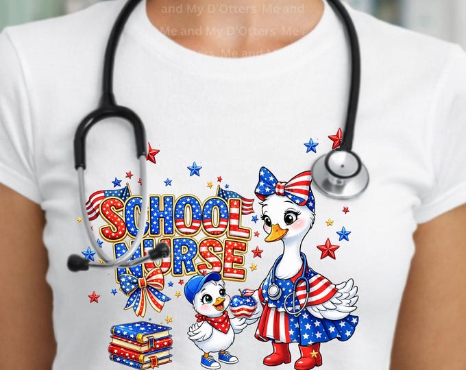 Patriotic Goose School Nurse PNG - Coquette T-Sirt Design  (Instant Download) Nurse's Day Gift