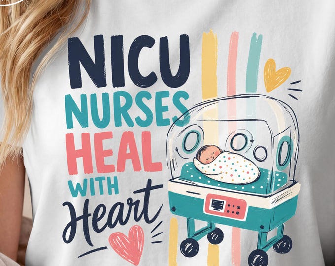 Cute Nurse Gift | Neonatal Intensive Care Unit Nurse Shirt | NICU Nurse Shirt PNG | NICU Nurse Gift | Retro Nurse Shirt | Nurse Gifts