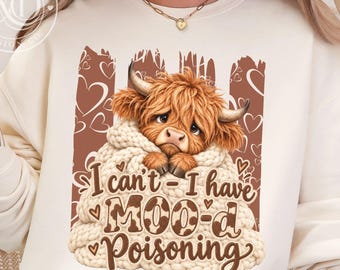 Funny Highland Cow PNG, Funny Moody Cow Sublimation Design, Cute Cozy Knit Blanket Shirt Graphic, Moo-d Poisoning Quote, Digital Download