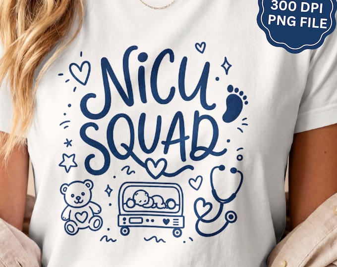 NICU Squad, NICU Shirt - Neonatal Nurse Shirt Design, Medical Staff Sublimation, Baby Nurse, Transparent PNG