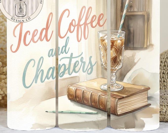 Iced Coffee and Chapters Tumbler Wrap PNG | 20oz Skinny Tumbler Sublimation Design | Bookish Digital Download | Book Lover Reader Gift
