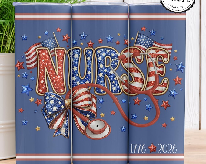 Patriotic "NURSE" Tumbler Wrap | Cottagecore 4th of July PNG (9 Bonus Wraps) Great for POD Sellers - Personalized Gift