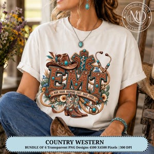May include: A white t-shirt featuring a graphic design with the text EMT and RIDE HARD. RESPOND FAST. SAVE LIVES. The design includes a brown cowboy hat, a stethoscope, a star of life symbol, and cowboy boots, all accented with turquoise stones.