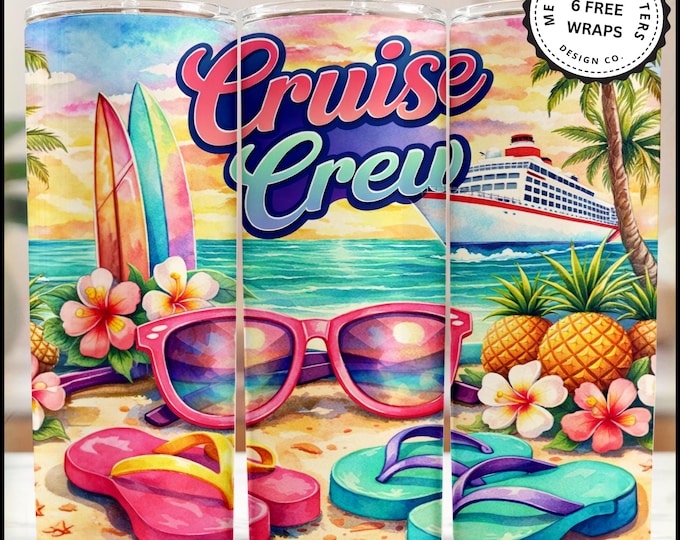 Tropical Cruise Crew Tumbler Wrap, Fun For The Whole Family - Or a Girlfriend Cruise. Instant Download - PNG