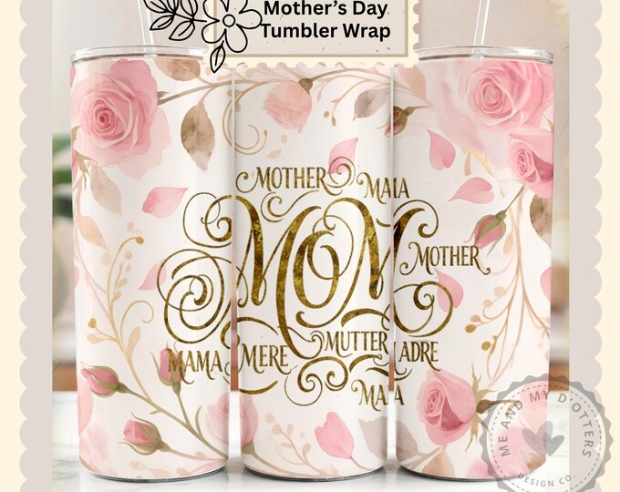 Mother’s Day Tumbler Wrap - Seamless PNG, Shabby Chic Pink Roses, Floral Mom Gift, 20oz Skinny Wrap