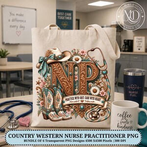 May include: A beige canvas tote bag featuring a graphic print of the letters NP, a cowboy hat with a teal ribbon, cowboy boots, a stethoscope, and flowers. A banner across the bottom displays the text Practice with grit. Care with heart.