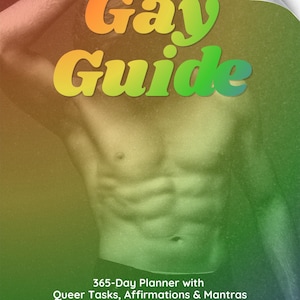 May include: A planner titled "Gay Guide" with a gradient rainbow font. The cover features a person's torso and the text "365-Day Planner with Queer Tasks, Affirmations & Mantras To Motivate, Inspire & Entertain."