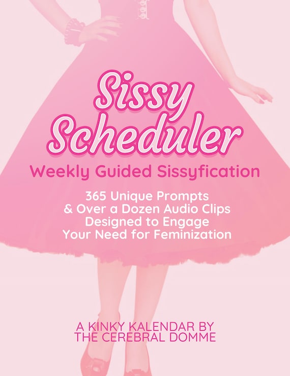 Sissy Scheduler: Weekly Guided Sissyfication digital workbook