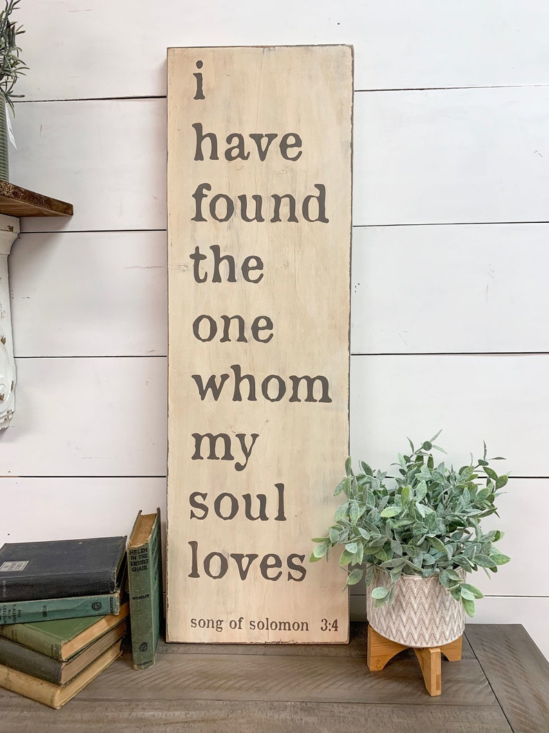 I have found the one whom my soul loves 36x12 custom wood etsy