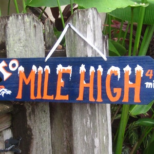 Denver BRONCOS-To MILE HIGH-Directional Arrow with Your Mileage to The Bronco's Mile High Stadium Wooden Football Sign image 1
