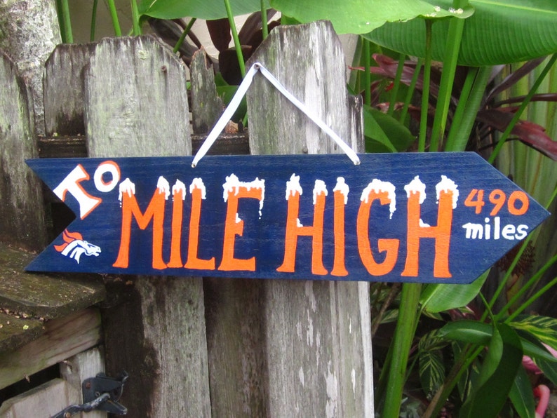 Denver BRONCOS-To MILE HIGH-Directional Arrow with Your Mileage to The Bronco's Mile High Stadium Wooden Football Sign image 1