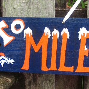 Denver BRONCOS-To MILE HIGH-Directional Arrow with Your Mileage to The Bronco's Mile High Stadium Wooden Football Sign image 2